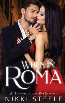 Paperback When in Roma: A Mafia Hitman Bad Boy Romance Book