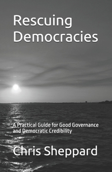 Paperback Rescuing Democracies: A Practical Guide for Good Governance and Democratic Survival Book
