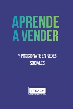 Paperback Aprende a Vender: Y Posicionate En Redes Sociales [Spanish] Book