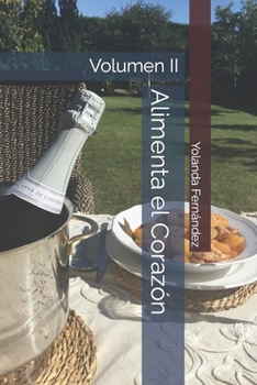 Paperback Alimenta el Corazón: Volumen II [Spanish] Book