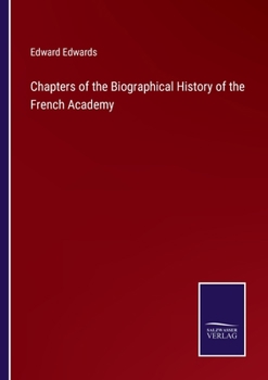 Paperback Chapters of the Biographical History of the French Academy Book