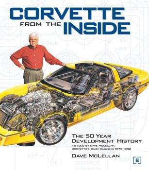 Paperback Corvette from the Inside: The 50 Year Development History as Told by Dave McLellan Book