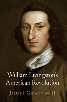 Hardcover William Livingston's American Revolution Book