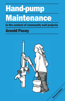 Paperback Hand Pump Maintenance: In the Context of Community Well Projects Book