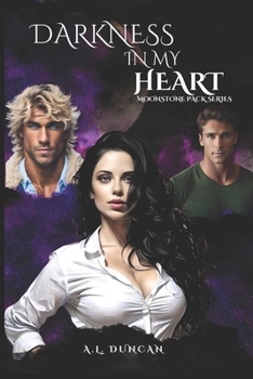 Darkness In My Heart (Moonstone Pack Series)