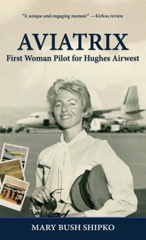 Hardcover Aviatrix: First Woman Pilot for Hughes Airwest Book