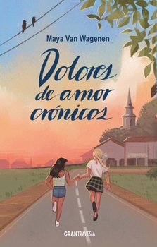Paperback Dolores de Amor Crónicos / Chronic Love Pains [Spanish] Book