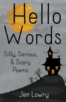 Paperback Hello Words Silly, Serious, & Scary Poems Book