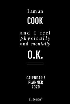 Calendar 2020 for Cooks / Cook: Weekly Planner / Diary / Journal for the whole year. Space for Notes, Journal Writing, Event Planning, Quotes and Memories