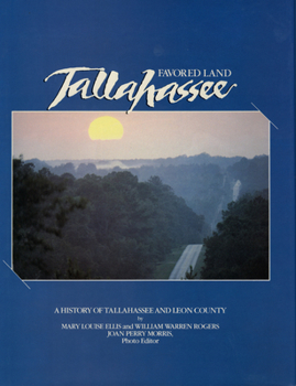 Paperback Favored Land Tallahassee: A History of Tallahassee and Leon County Book