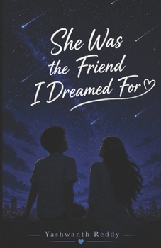 Paperback She Was The Friend I Dreamed For Book