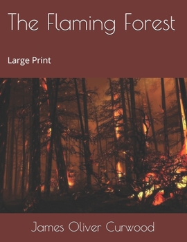 The Flaming Forest: Large Print