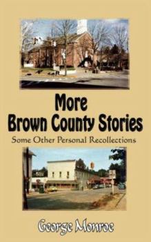 Paperback More Brown County Stories: Some Other Personal Recollections Book