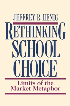 Paperback Rethinking School Choice: Limits of the Market Metaphor Book