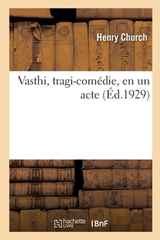 Paperback Vasthi, tragi-comédie, en un acte [French] Book