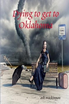 Paperback Dying to get to Oklahoma Book