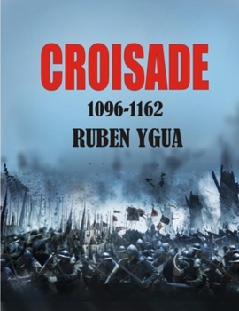 Paperback Croisade: 1096-1162 [French] Book