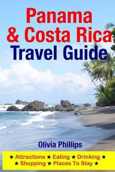 Paperback Panama & Costa Rica Travel Guide: Attractions, Eating, Drinking, Shopping & Places To Stay Book