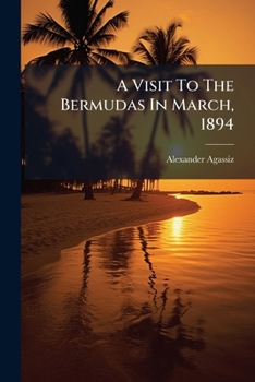 Paperback A Visit To The Bermudas In March, 1894 Book