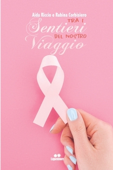 Paperback Tra i sentieri del nostro viaggio [Italian] Book