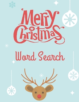 Paperback Merry Christmas Word Search: 75 Puzzle Pages for Children and Adults! Large Print - Special Christmas Gift for Everyone With Reindeer Cover (75 Pag [Large Print] Book