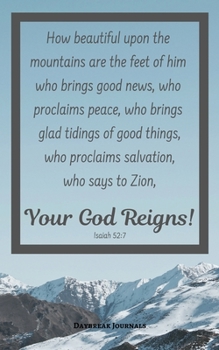 Paperback Your God Reigns Isaiah 52: 7: Sermon Journal With One Year Of Pages For Taking Notes (5" x 8") Book