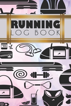 Running Log Book: Running Personal Training Workout Fitness Journal Log Book