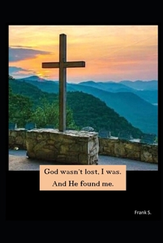 Paperback God wasn't lost, I was. And He found me. Book