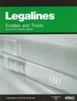 Paperback Legalines Estates and Trusts: For Use with the Dobris Casebook Book
