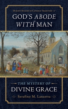 Paperback God's Abode with Man: The Mystery of Divine Grace Book