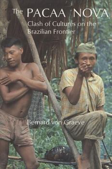 Paperback The Pacaa Nova: Clash of Cultures on the Brazilian Frontier Book