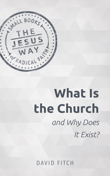 Paperback What Is the Church and Why Does It Exist? Book