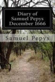 Paperback Diary of Samuel Pepys December 1666 Book