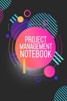 Paperback Project Management Notebook: Project Planner Journal and Organizer, Planning Tracker Logbook with To Do's, Ideas, Notes & Follow Up (Retro) Book