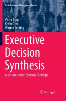 Paperback Executive Decision Synthesis: A Sociotechnical Systems Paradigm Book