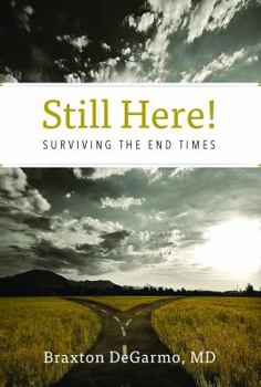 Paperback Still Here!: Surviving the End Times (Still Here Series) Book