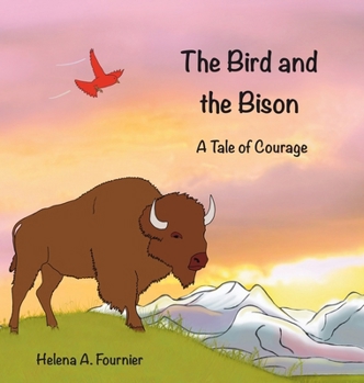 The Bird and the Bison: A Tale of Courage