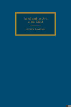Pascal and the Arts of the Mind - Book  of the Cambridge Studies in French