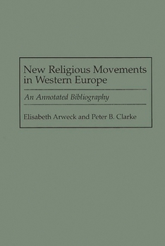 Hardcover New Religious Movements in Western Europe: An Annotated Bibliography Book