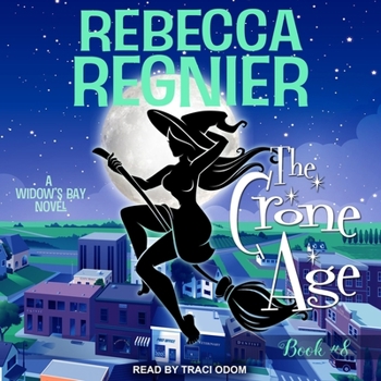 The Crone Age: A Paranormal Women's Fiction Mystery