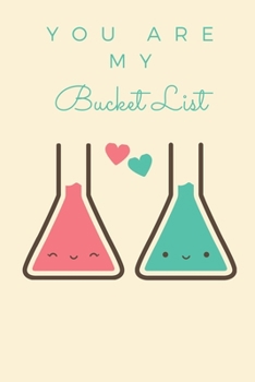 Paperback You Are My Bucket List: Novelty Bucket List Themed Notebook Book