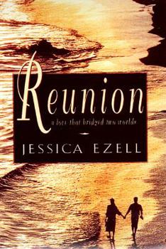 Reunion: The Extraordinary Story of a Messenger of Love & Healing