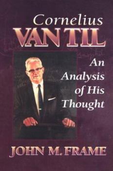 Paperback Cornelius Van Til: An Analysis of His Thought Book