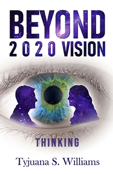Beyond 2020 Vision Thinking