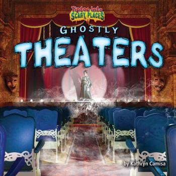 Ghostly Theaters - Book  of the Tiptoe Into Scary Places