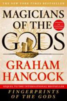 Paperback Magicians of the Gods: Updated and Expanded Edition - Sequel to the International Bestseller Fingerprints of the Gods Book