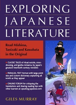 Paperback Exploring Japanese Literature: Read Mishima, Tanizaki and Kawabata in the Original Book