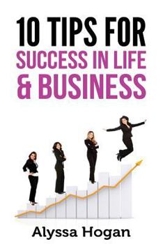 Paperback 10 Tips for Success in Life & Business Book