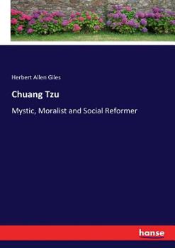 Paperback Chuang Tzu: Mystic, Moralist and Social Reformer Book