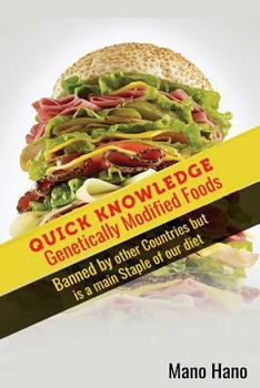Paperback Genetically Modified Foods: Banned By Other Countries but is a main staple of o Book